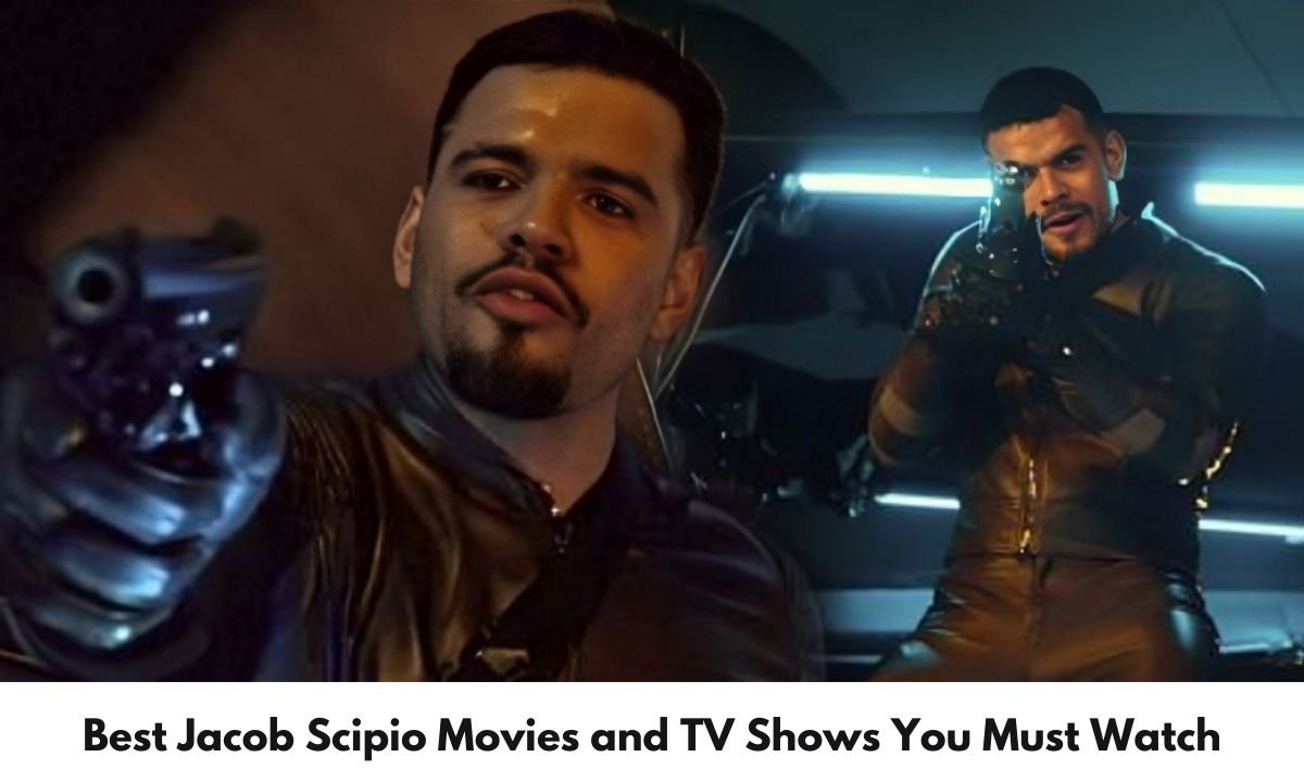 Best Jacob Scipio Movies and TV Shows You Must Watch